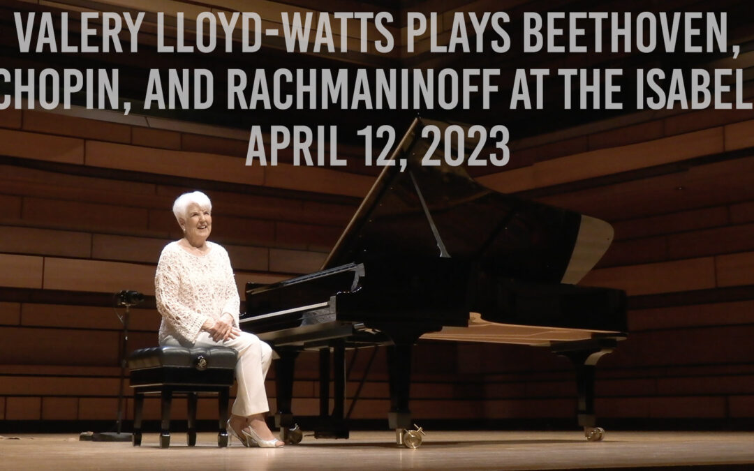 Valery Lloyd-Watts plays Beethoven, Chopin, and Rachmaninoff